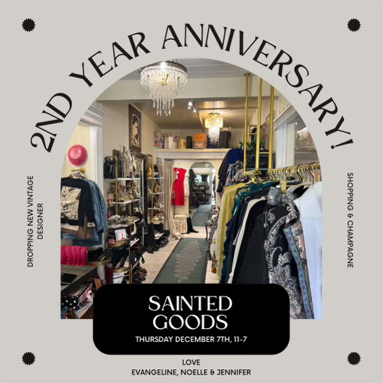 Sainted Goods 2nd Year Anniversary